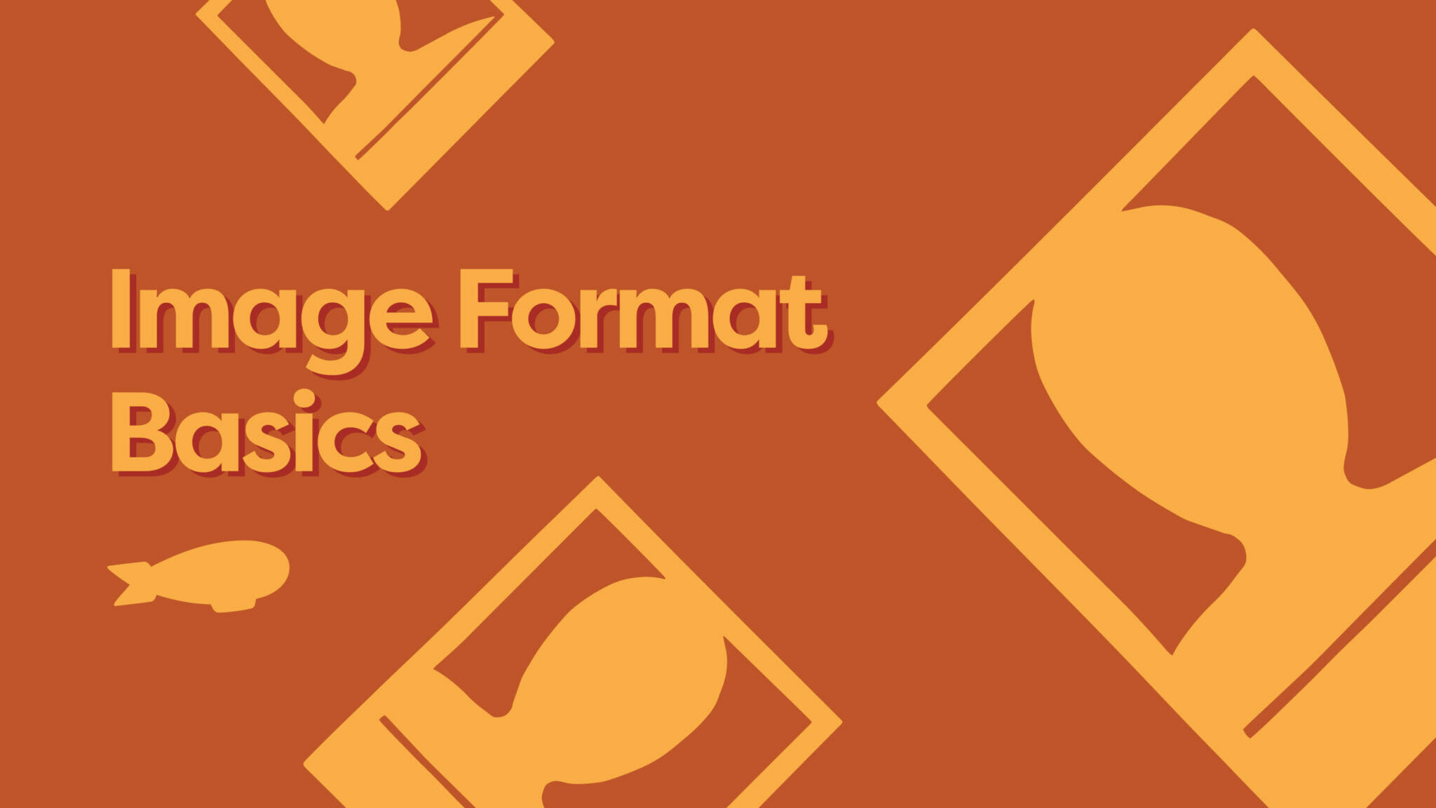 Image Format Basics